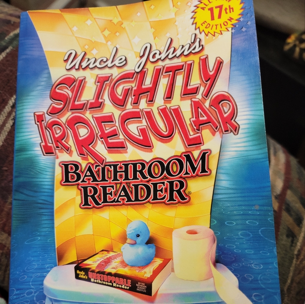 UNCLE JOHNS SLIGHTLY IRREGULAR BATHROOM READER- 17TH EDITION